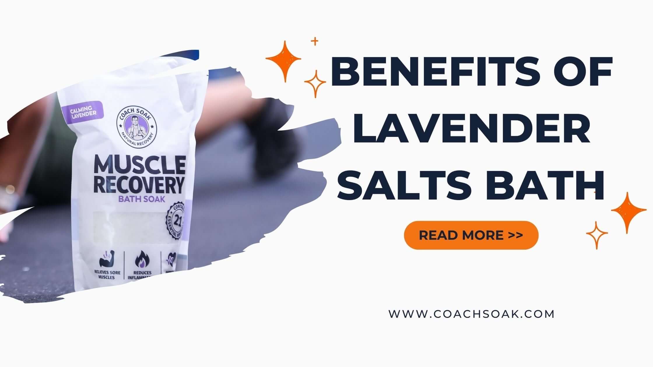 Benefits of Lavender Salts Bath with DIY Recipes
