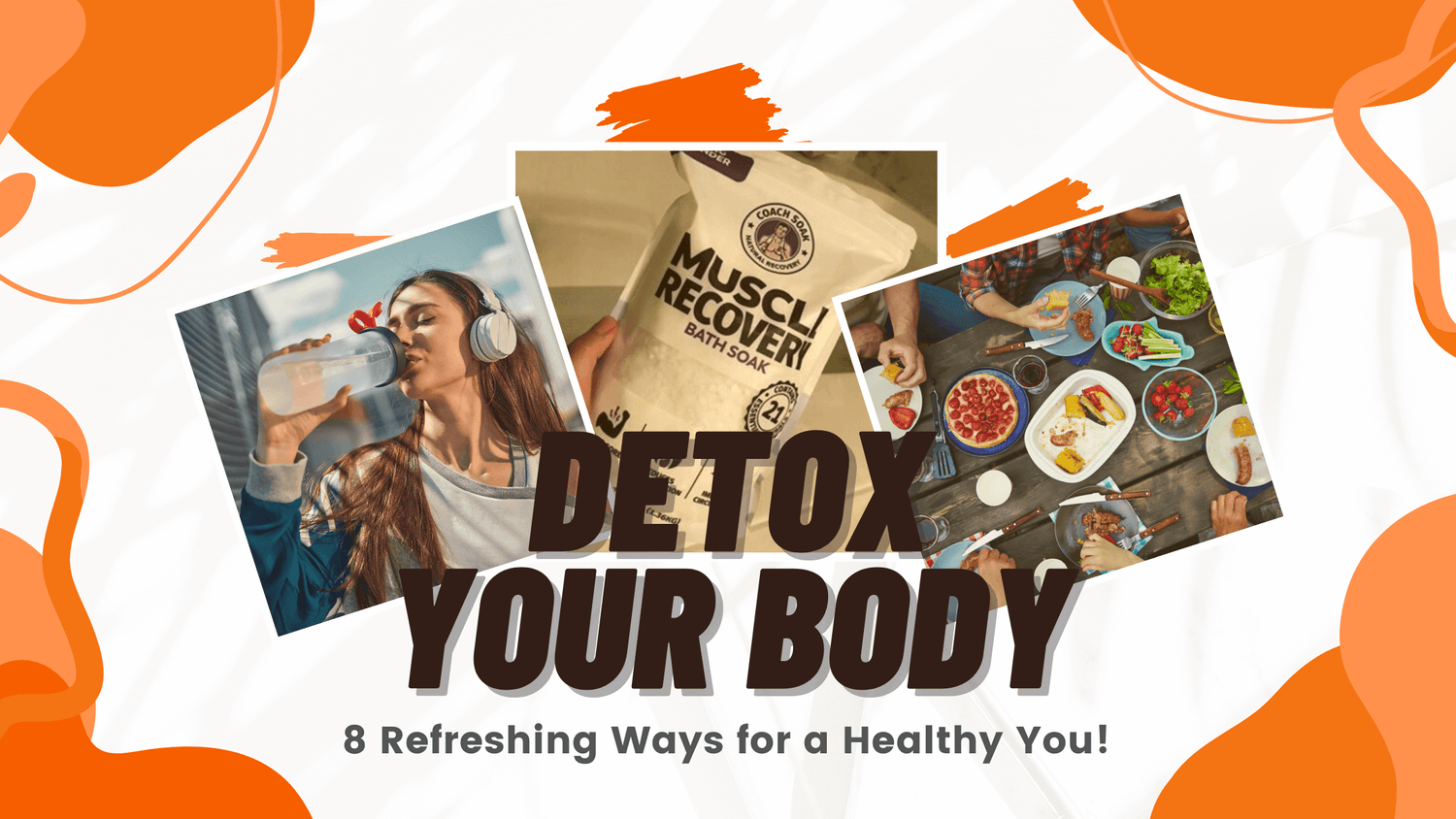 8 Refreshing Ways to Detox your Body for a Healthy You!